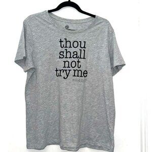 Thou Shall Not Try Me Graphic T-Shirt XL PositiviTees